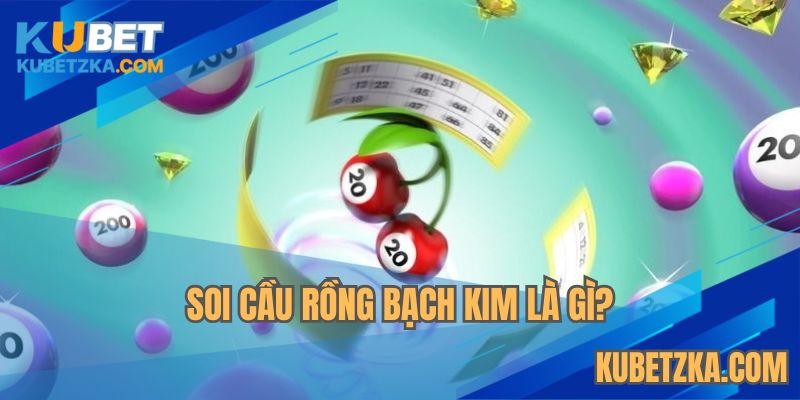 Định nghĩa chi tiết về soi cầu rồng bạch kim là gì?